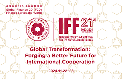 IFF Shines Spotlight on Global Economic Outlook, Green Finance, Other Critical Topics at Annual Meeting